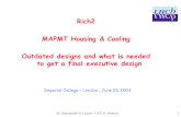 M. Sannino for S. Cuneo - I.N.F.N. Genova1 Rich2 MAPMT Housing & Cooling Outdated designs and what is needed to get a final executive design Imperial College.