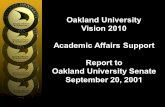 Oakland University Vision 2010 Academic Affairs Support Report to Oakland University Senate September 20, 2001.