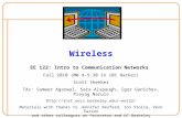 Wireless EE 122: Intro to Communication Networks Fall 2010 (MW 4-5:30 in 101 Barker) Scott Shenker TAs: Sameer Agarwal, Sara Alspaugh, Igor Ganichev, Prayag.