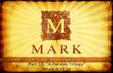 Part 12: “A Parable Trilogy” Mark 4:21-34. Famous Trilogies.
