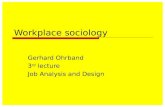 Workplace sociology Gerhard Ohrband 3 rd lecture Job Analysis and Design.