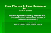 Drug Plastics & Glass Company, Inc. Oxford, Indiana Advancing Manufacturing Summit VIII: The Economic and Environmental Benefits of Sustainable Manufacturing.