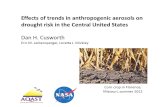 Effects of trends in anthropogenic aerosols on drought risk in the Central United States Dan H. Cusworth Eric M. Leibensperger, Loretta J. Mickley Corn.