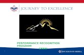 1 PERFORMANCE RECOGNITION PROGRAM CREW. What is Scouting’s Journey to Excellence? Journey to Excellence is the new performance assessment, communication.