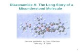 1 Diazonamide A: The Long Story of a Misunderstood Molecule Seminar presented by Elisia Villemure February 14, 2008.