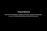 From the cross disciplinary territory of Learning, Design and Technology, we aim to create groundbreaking educational experiences. 2L9TH Program Statement.