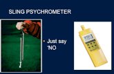 SLING PSYCHROMETER Just say ‘NO ’. MERCURY FLAME SENSORS In old furnaces Very bad No heat No repair Complicated clean-up Owner usually can’t afford the.