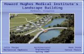 Julie Thorpe Howard Hughes Medical Institute’s Landscape Building Ashburn, Virginia Julie Thorpe Mechanical Emphasis Penn State Senior Thesis Architectural.