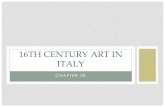 CHAPTER 20 16TH CENTURY ART IN ITALY. TITIAN Titian had a creative career during which he produced splendid religious, mythological, and portrait paintings,