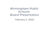 Birmingham Public Schools Board Presentation February 2, 2010.