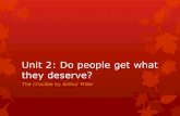 Unit 2: Do people get what they deserve? The Crucible by Arthur Miller.