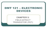 1 DMT 121 â€“ ELECTRONIC DEVICES CHAPTER 5: FIELD-EFFECT TRANSISTOR (FET)