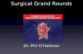 Dr. Phil O’Halloran Surgical Grand Rounds. Case. HS 65 year old male electively admitted for an EVAR on the. Pilot Screening programme AAA Size (cm) =