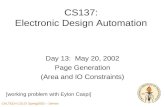 CALTECH CS137 Spring2002 -- DeHon CS137: Electronic Design Automation Day 13: May 20, 2002 Page Generation (Area and IO Constraints) [working problem with.