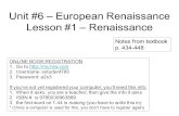 Unit #6 – European Renaissance Lesson #1 – Renaissance Notes from textbook p. 434-448 ONLINE BOOK REGISTRATION 1.Go to