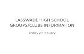 LASSWADE HIGH SCHOOL GROUPS/CLUBS INFORMATION Friday 29 January.