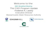 Frederick A. Laskey Welcome to the EBC Breakfast Meeting The CSO Program Update Frederick A. Laskey Executive Director Massachusetts Water Resources Authority.