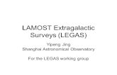 LAMOST Extragalactic Surveys (LEGAS) Yipeng Jing Shanghai Astronomical Observatory For the LEGAS working group.
