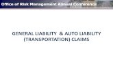 Office of Risk Management Annual Conference GENERAL LIABILITY & AUTO LIABILITY (TRANSPORTATION) CLAIMS.