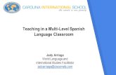 Teaching in a Multi-Level Spanish Language Classroom Jady Arriaga World Language and International Studies Facilitator