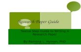 Research Paper Guide Twelve Step Guide to Writing A Research Paper By Ramona L. Hyman, PhD Copy© 2013by Dr. Ramona L. Hyman.
