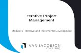 Iterative Project Management Module 1 - Iterative and Incremental Development.