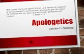 Apologetics Session 2 – Prophecy 1 “But in your hearts set apart Christ as Lord. Always be prepared to give an answer to everyone who asks you to give.
