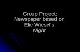 Group Project: Newspaper based on Elie Wiesel’s Night.