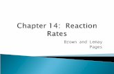 Brown and Lemay Pages.  The term reaction rate refers to how fast a  product is formed or a reactant is consumed.  Consider the following generic reaction: