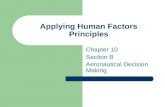 Applying Human Factors Principles Chapter 10 Section B Aeronautical Decision Making.