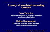 A study of simulated annealing variants Ana Pereira Polytechnic Institute of Braganca, Portugal   Edite Fernandes University of Minho,