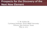 C. M. Folden III Cyclotron Institute, Texas A&M University NN2012, San Antonio, Texas May 31, 2012.