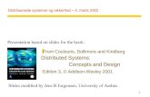 1 Distribuerede systemer og sikkerhed – 4. marts 2002 zFrom Coulouris, Dollimore and Kindberg Distributed Systems: Concepts and Design zEdition 3, © Addison-Wesley.