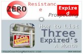 Resistance YourCoachingMatters.com 2014 Edition Expired’sExpired’s A Month ThreeThree How to List Prospecting.