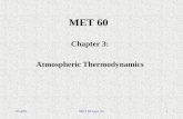 9/24/09MET 60 topic 031 MET 60 Chapter 3: Atmospheric Thermodynamics.