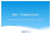 Making your real estate dreams a reality Version: Draft OGC Properties.