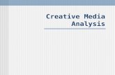 Creative Media Analysis. Media research and measurement techniques Audience measurement concepts and issues Efficiency measurements for inter- media comparisons.