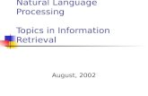 Natural Language Processing Topics in Information Retrieval August, 2002.