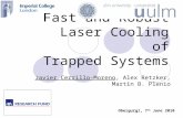 Fast and Robust Laser Cooling of Trapped Systems Javier Cerrillo-Moreno, Alex Retzker, Martin B. Plenio Obergurgl, 7 th June 2010.