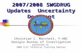 Christian C. Matchett, F-ABC Georgia Bureau of Investigation presented at 2008 CLIC Technical Training Seminar 2007/2008 SWGDRUG Updates Uncertainty Document.