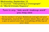 Wednesday, September 12 1) Journal: “Interpreting a Climograph” 2) “World Climate Regions” Go to section I of your Notebook and get out your “Geography.