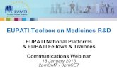 EUPATI Toolbox on Medicines R&D EUPATI National Platforms & EUPATI Fellows & Trainees Communications Webinar 18 January 2016 2pmGMT / 3pmCET.