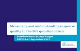 Deirdre Giesen & Joep Burger EESW 9-11 September 2013 Measuring and understanding response quality in the SBS questionnaires.