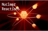 Nuclear Reactions Nuclear Reactions