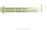 Copyright © University of Illinois CS 241 Staff1 Sockets: send, recv Network Applications: HTTP.