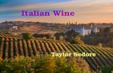 Italian Wine Culture Wine is used on every occasion, including dinner Italian wine is made for savoring, not large consumptions Need a gift? Give a bottle