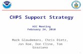 1 CHPS Support Strategy HIC Meeting February 24, 2010 Mark Glaudemans, Chris Dietz, Jon Roe, Don Cline, Tom Graziano
