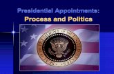 Presidential Appointments: Process and Politics
