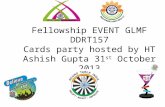 Fellowship EVENT GLMF DDRT157 Cards party hosted by HT Ashish Gupta 31 st October 2013.