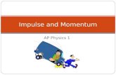 Impulse and Momentum AP Physics 1.